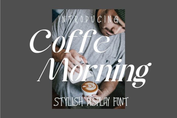 Coffe Morning: The Perfect Display Font for Creative Product Brands
