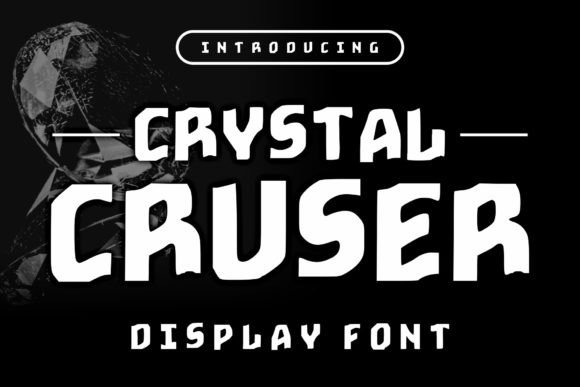 Crystal Cruser: A Funky Display Font for Handmade Branding