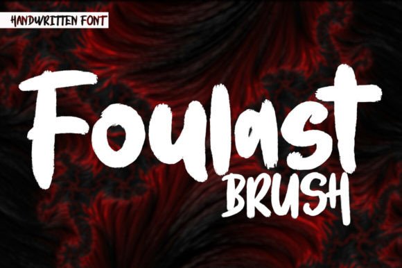 Foulast: The Fun Brush Display Font for Your Brand Identity