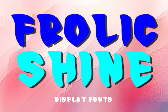 Frolic Shine: The Display Typeface That Brings Energy to Web Design