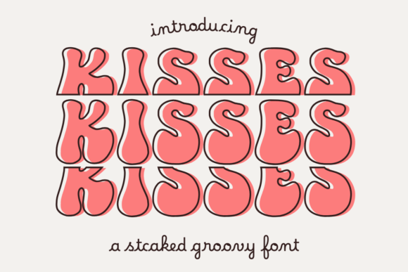 Kisses Font: A Chunky Retro Groovy Typeface for Handmade Goods
