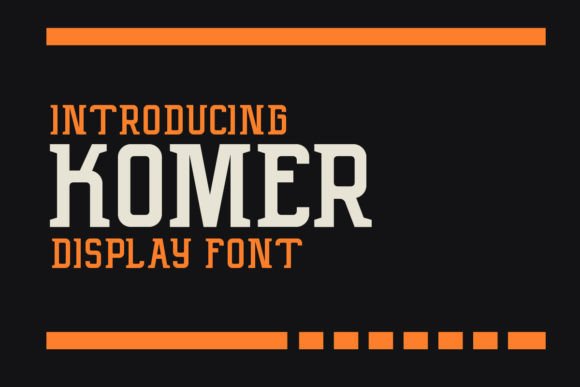 Komer: The Modern Display Font for Bold Branding