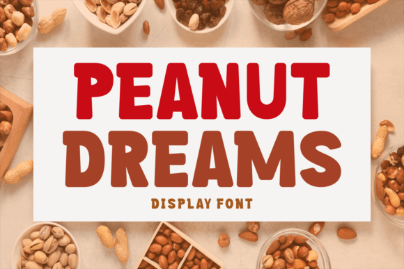 Peanut Dreams: The Bold Display Font for Your Next Creative Project
