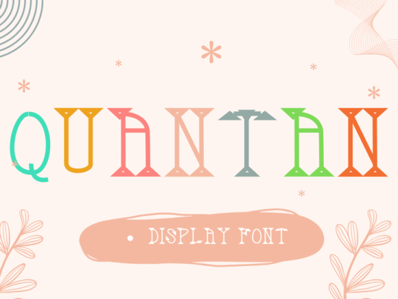 Quantan: The Quirky Display Font for Scroll-Stopping Campaigns